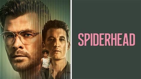 Watch Spiderhead .